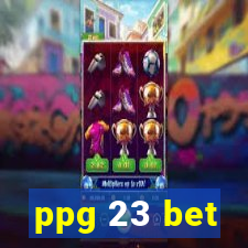 ppg 23 bet